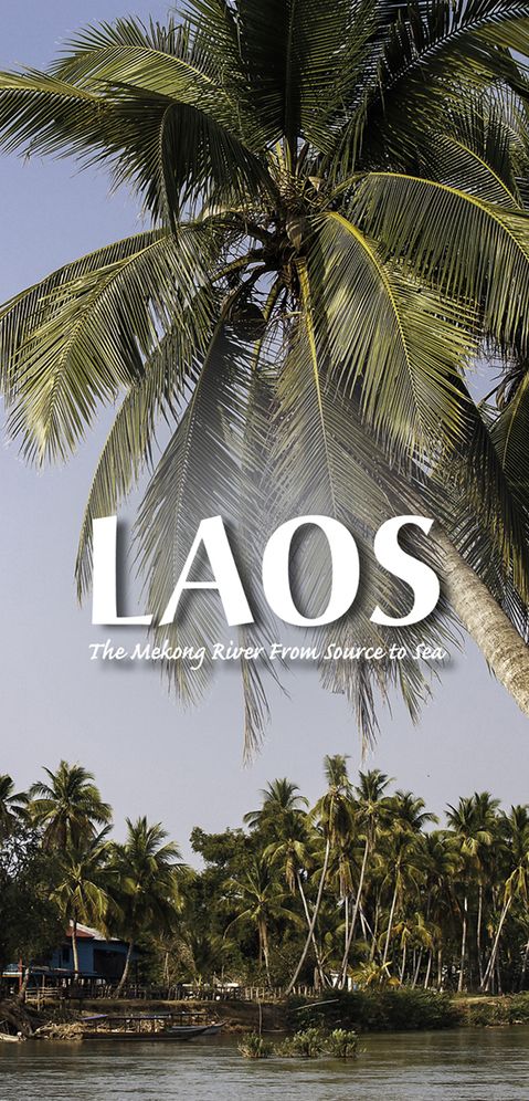 Laos: And the Mekong River