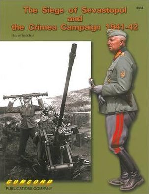 6538 the Siege of Sevastopol and the Crimea Campaign 1941-42