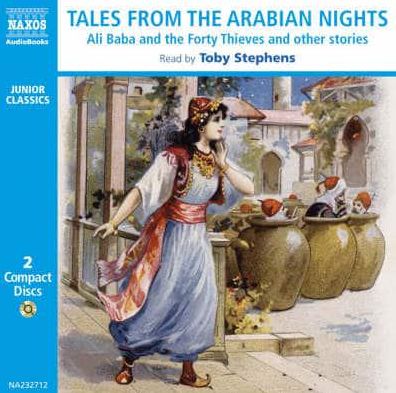 Tales from the Arabian Nights: Ali Baba and the Forty Thieves and Other Stories