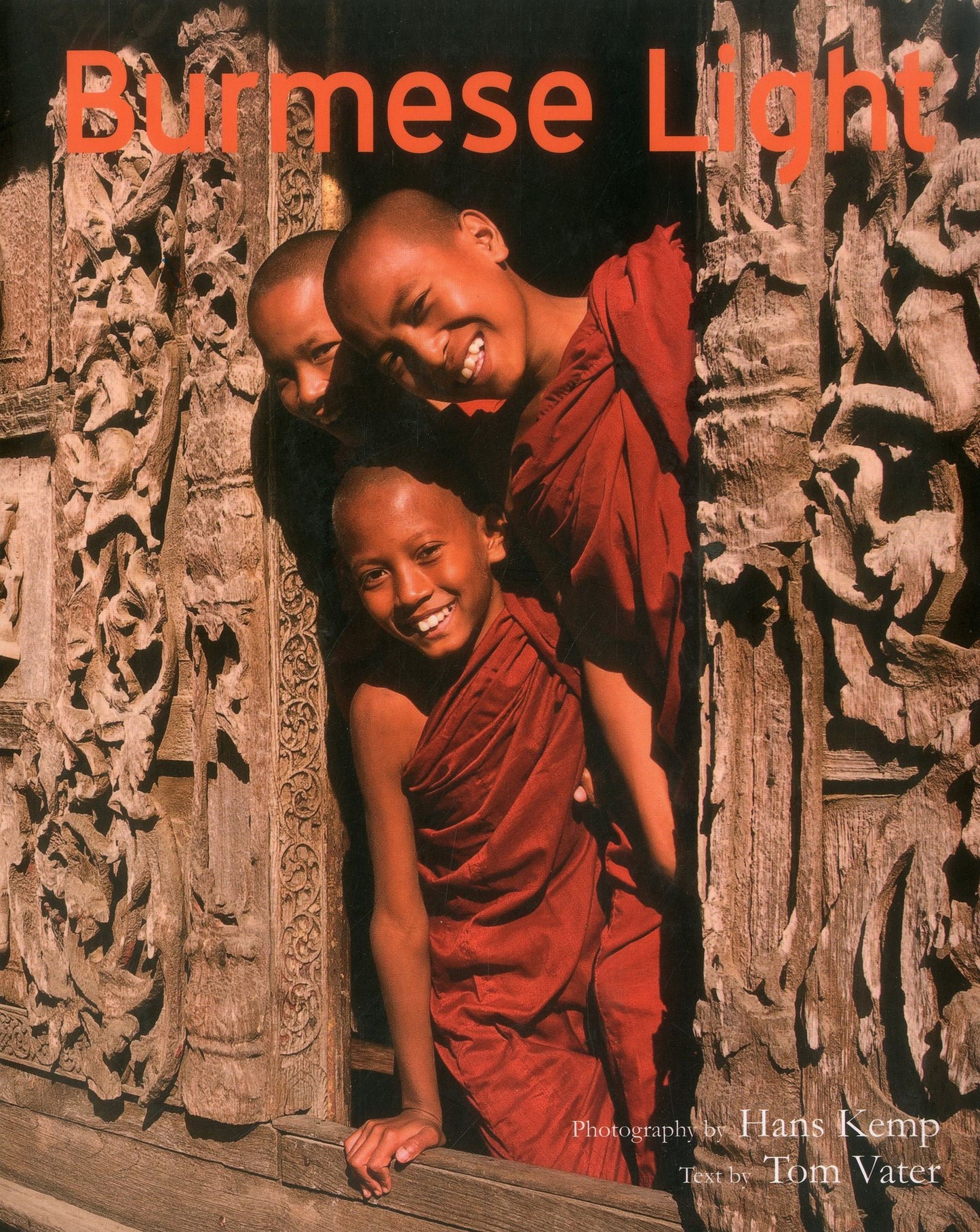 Burmese Light: Impressions of the Golden Land (Burma - Myanmar)