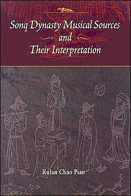 SonQ Dynasty Musical Sources and Their Interpretation