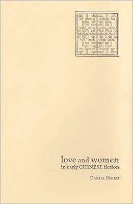Love and Women in Early Chinese Fiction