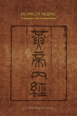 Huangdi Neijing: A Synopsis with Commentaries