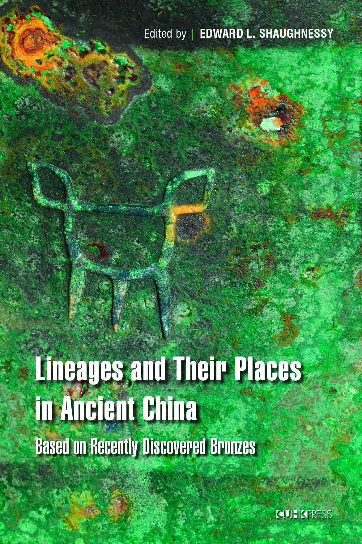 Imprints of Kinship: Studies of Recently Discovered Bronze Inscriptions from Ancient China