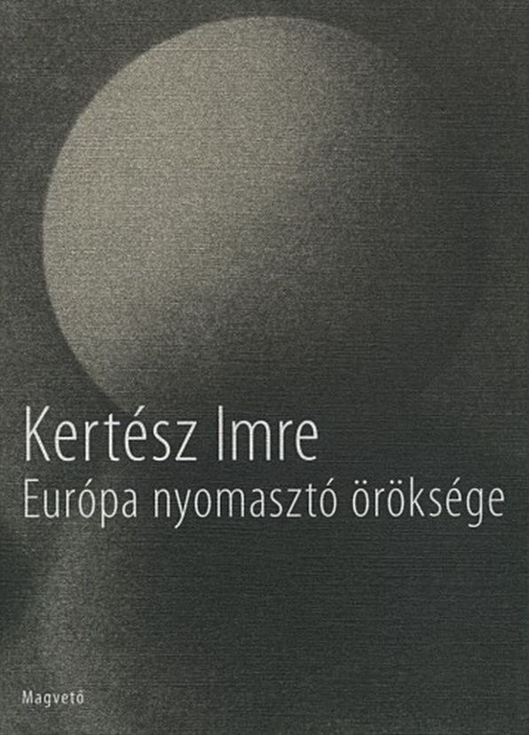 Európa nyomasztó öröksége