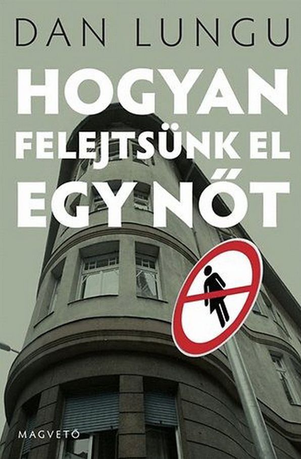 Hogyan felejtsünk el egy nőt