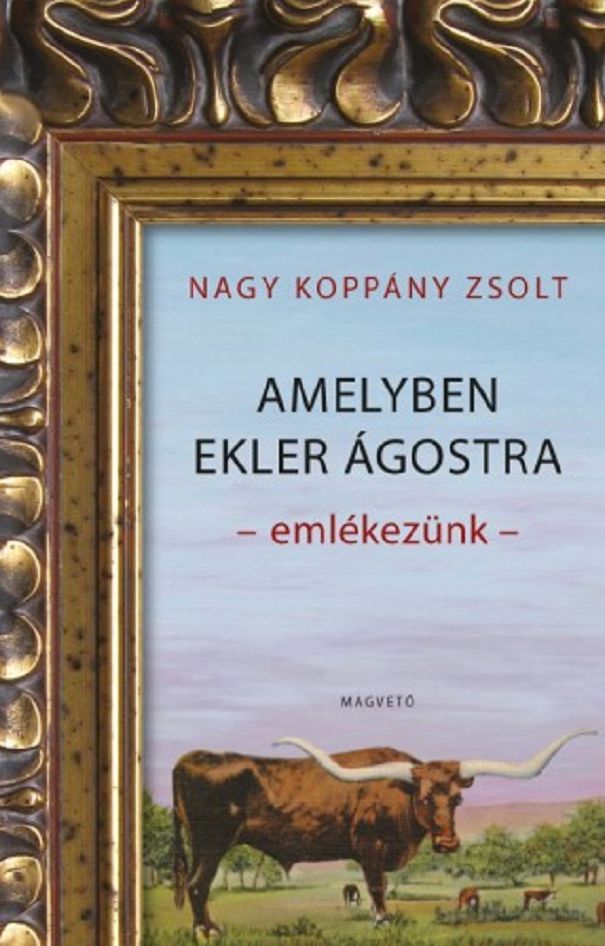 Amelyben Ekler Ágostra emlékezünk