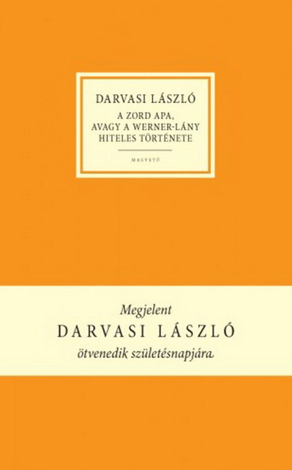 A zord apa, avagy a Werner-l&aacute;ny hiteles t&ouml;rt&eacute;nete