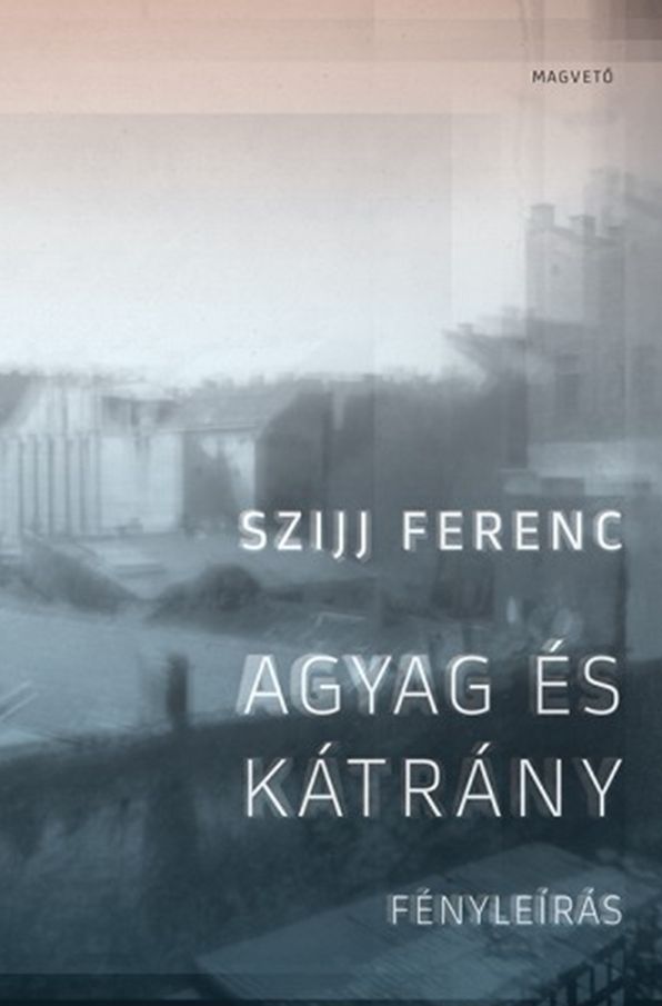Agyag és kátrány: Fényleírás
