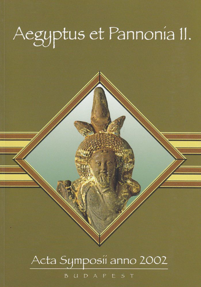 Aegyptus et Pannonia II: Acta Symposii anno 2002