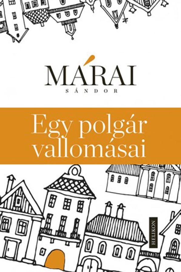 Egy polgár vallomásai (A cenzúrázatlan és csonkítatlan kiadás, 2013)