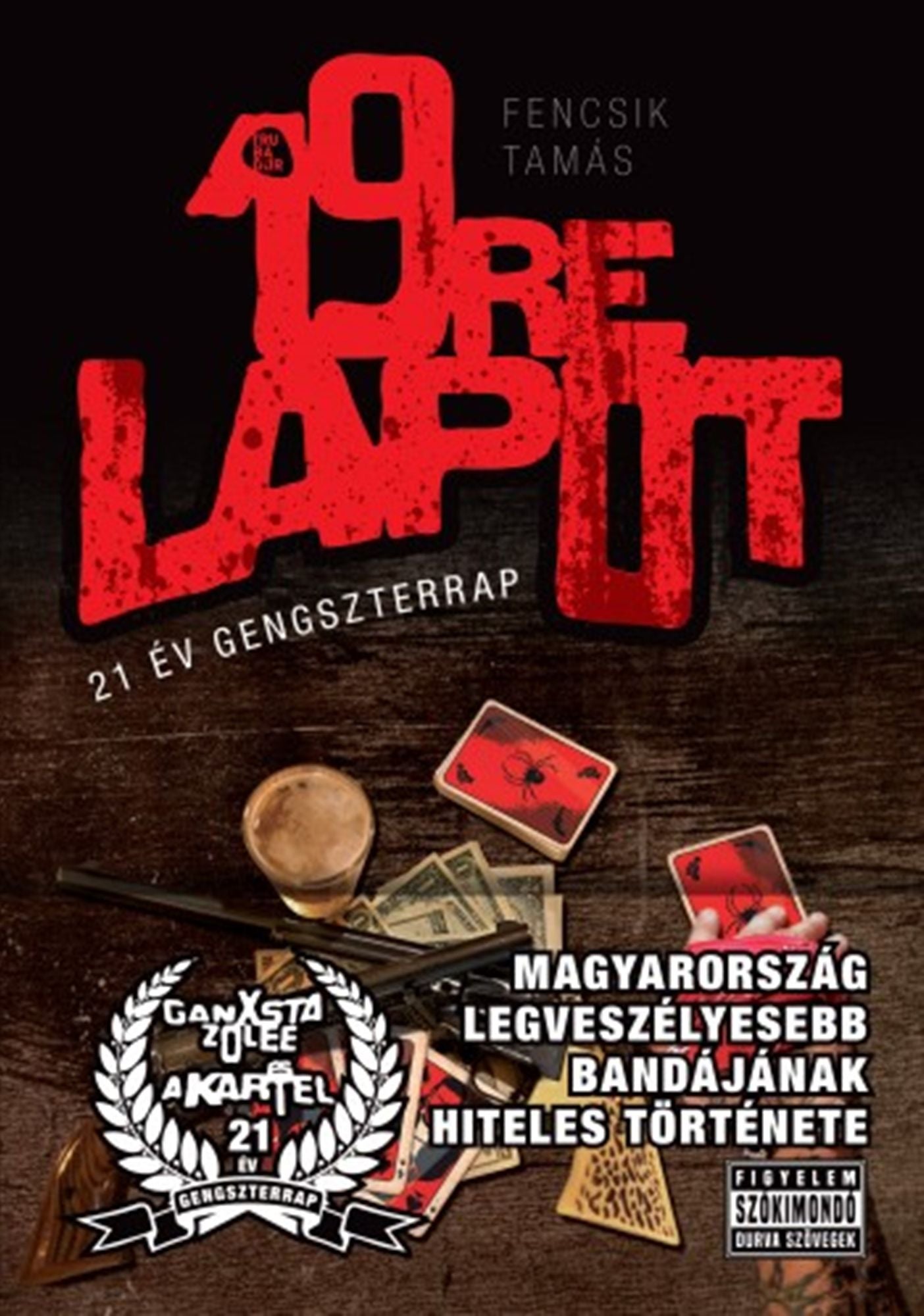 19-re lapot: 21 év gengszterrap