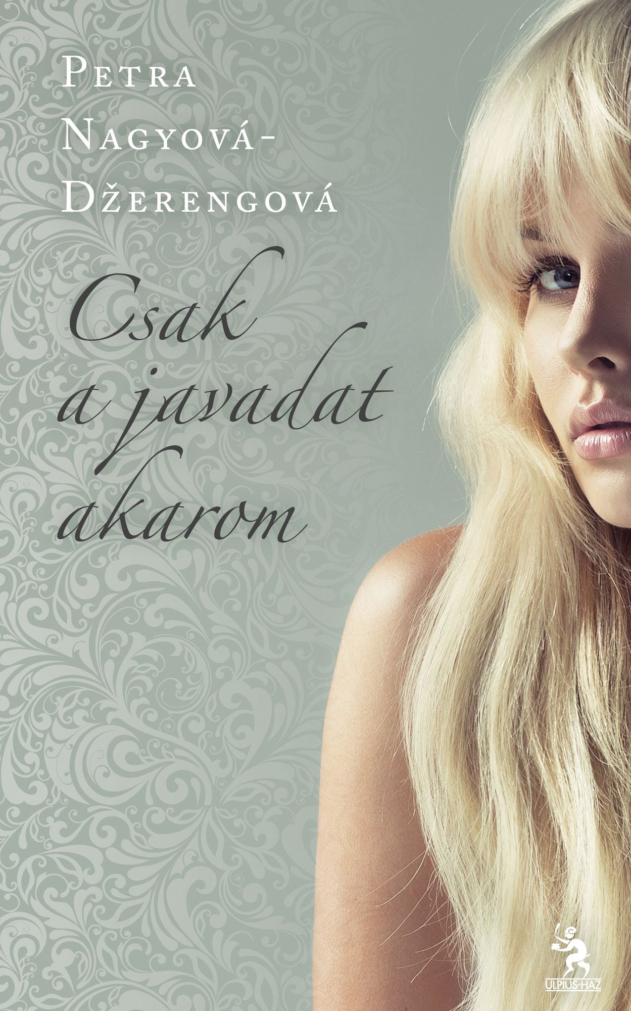 Csak a javadat akarom