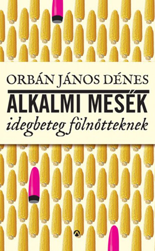 Alkalmi mesék idegbeteg fölnőtteknek