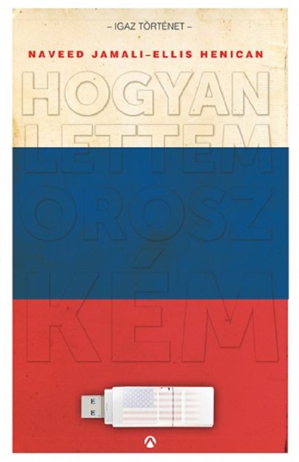 Hogyan lettem orosz kém