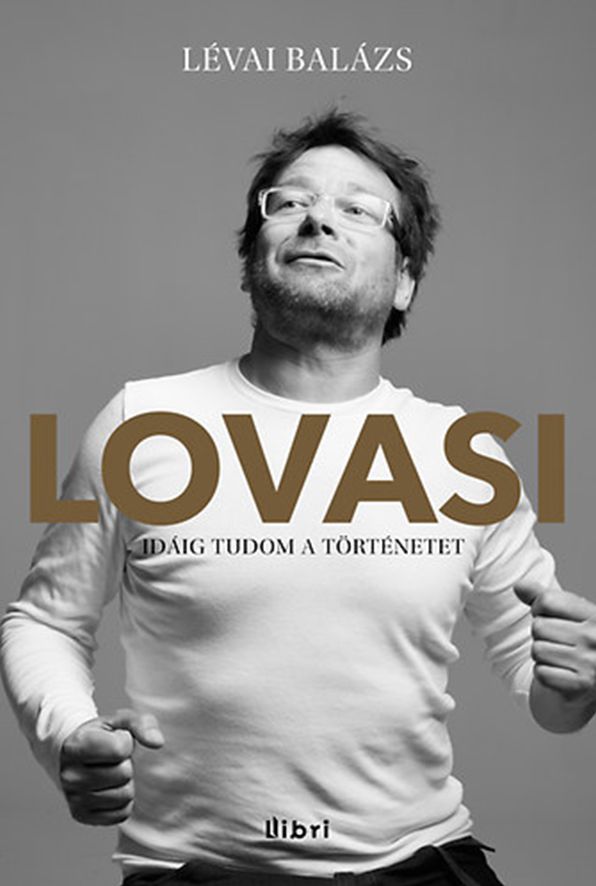 Lovasi: Idáig tudom a történetet