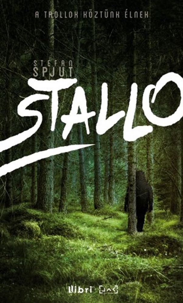 Stallo - A trollok köztünk élnek