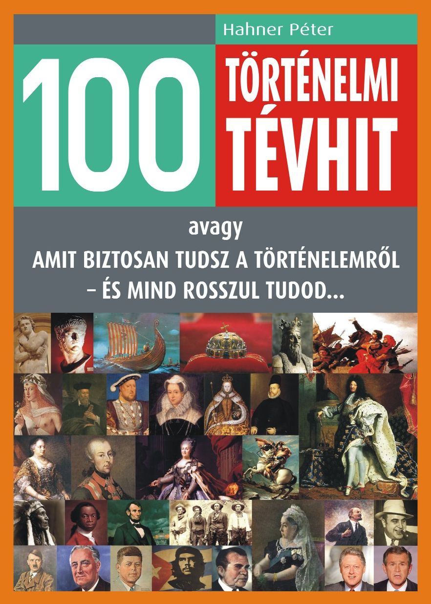 100 történelmi tévhit