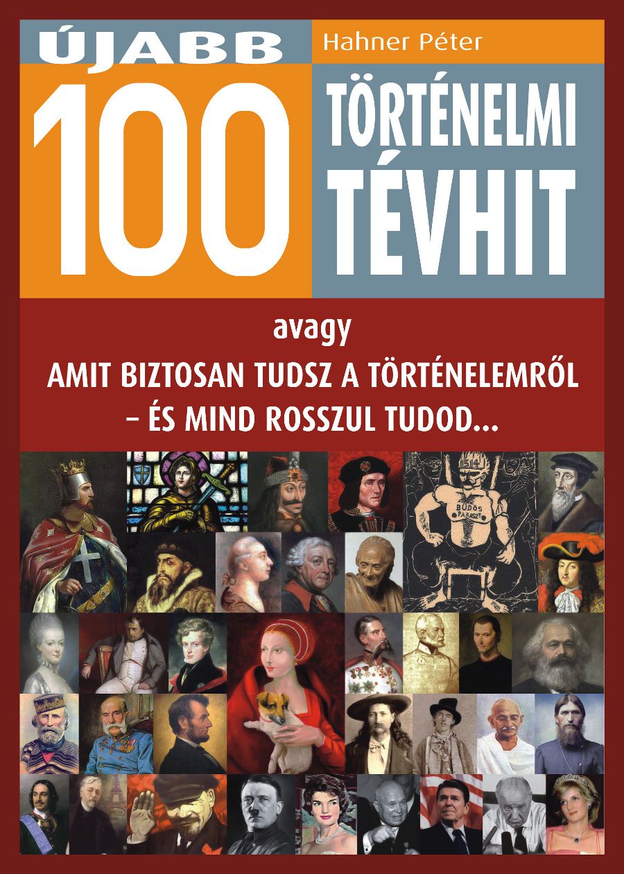 Újabb 100 történelmi tévhit