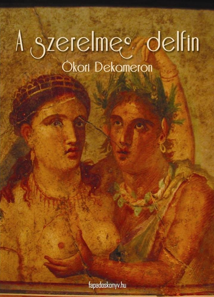A szerelmes delfin: Ókori Dekameron