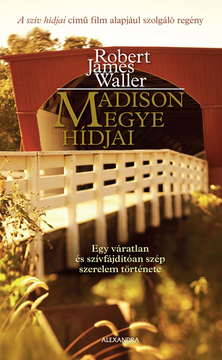 Madison megye hídjai (The Bridges of Madison County)