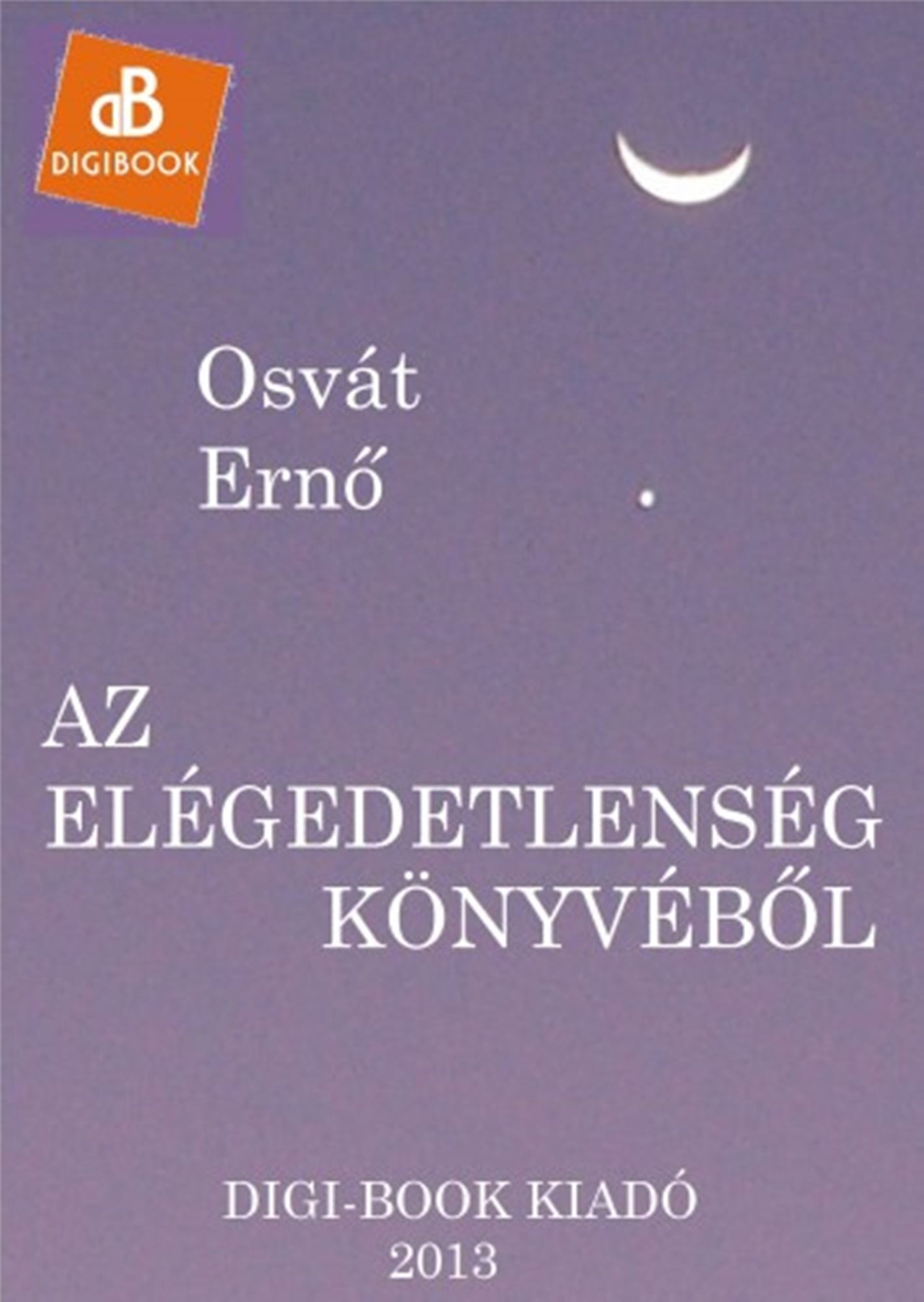 Az elégedetlenség könyvéből