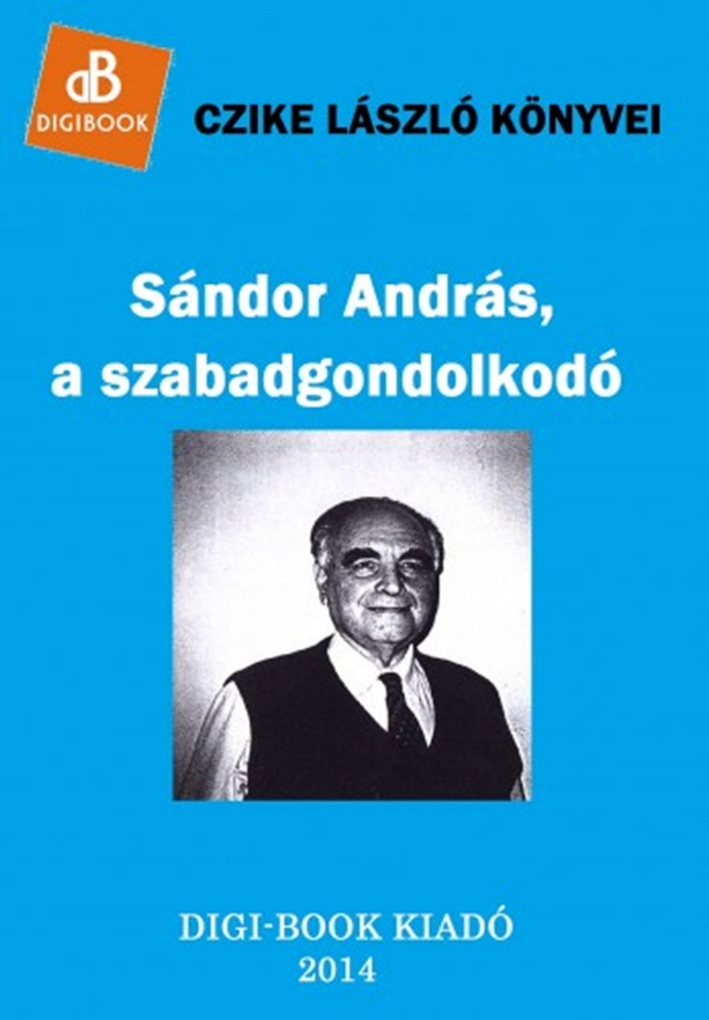 Sándor András, a szabadgondolkodó