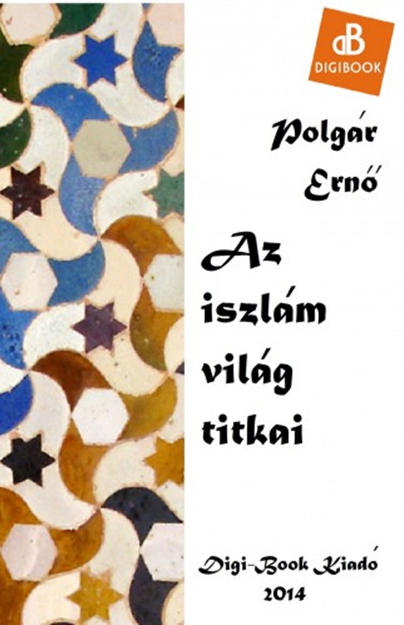 Az iszlám világ titkai