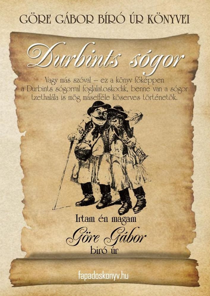 Göre Gábor Bíró úr könyvei: 4. Durbints sógor