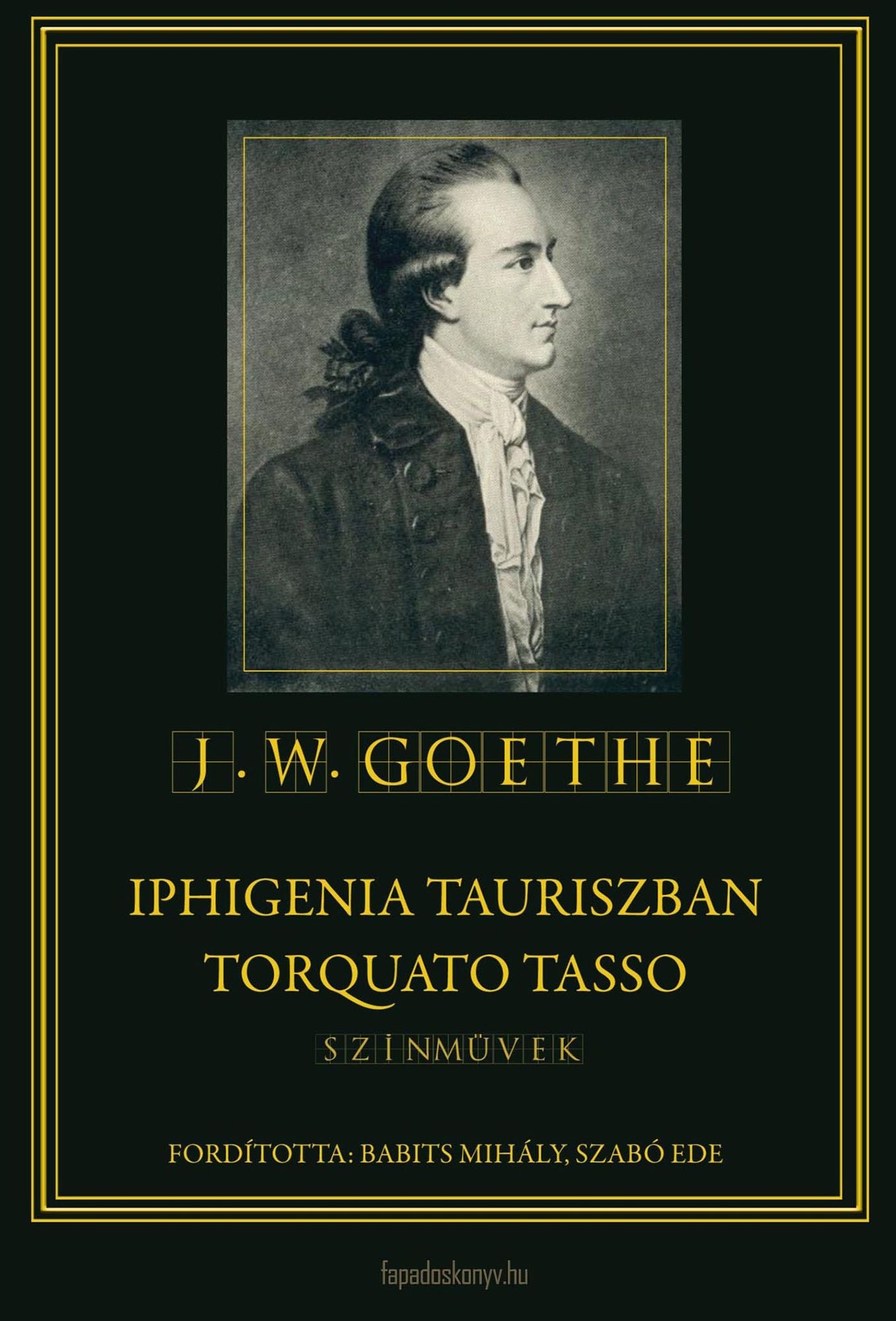 Iphigenia Tauriszban - Torquato Tasso: Színművek