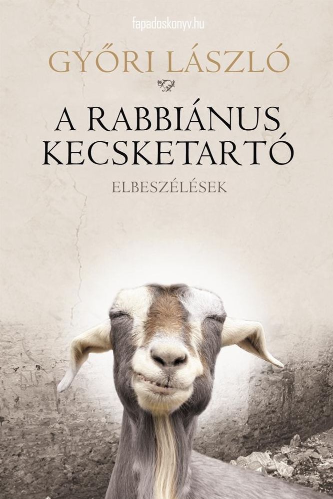 A rabbiánus kecsketartó: Elbeszélések