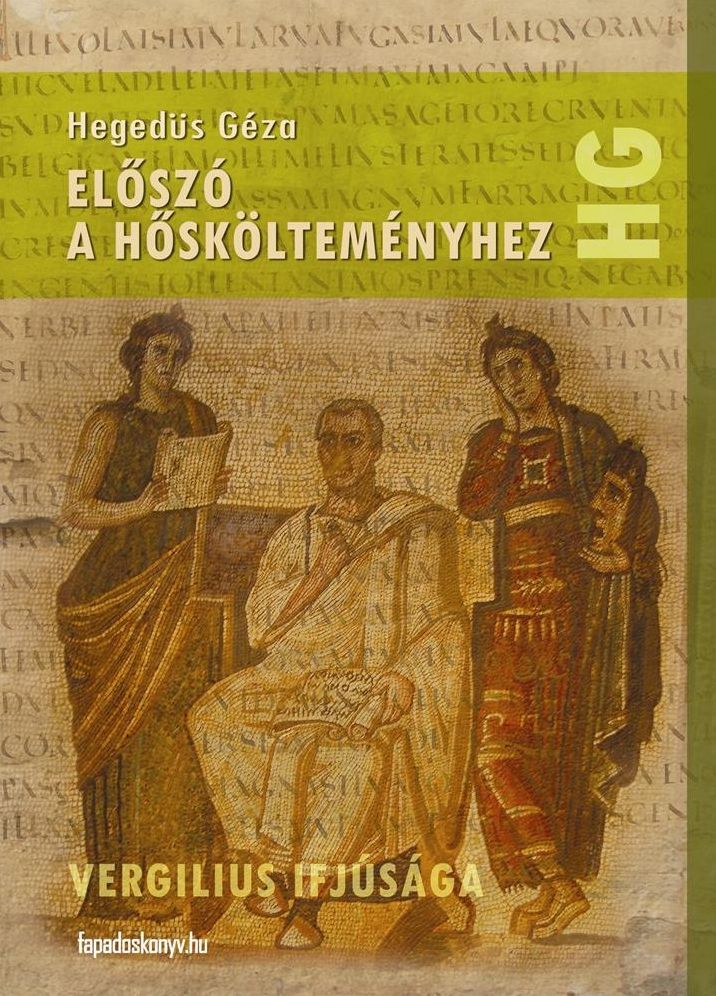 Előszó a hőskölteményhez : Vergilius ifjúsága