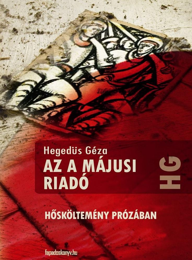 Az a májusi riadó : Hősköltemény prózában