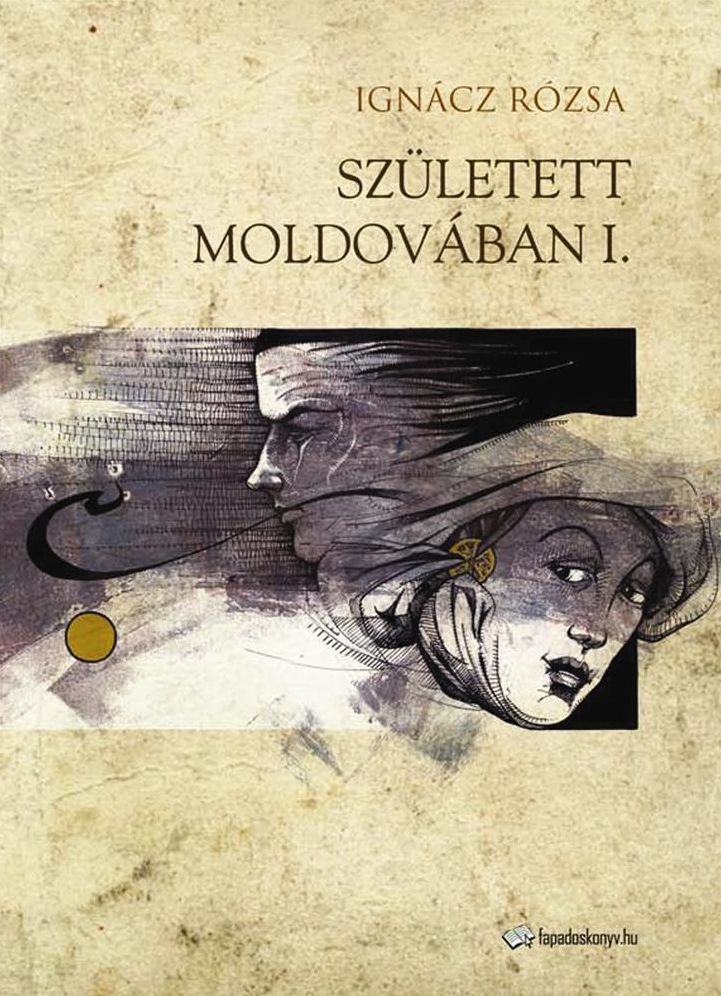 Született Moldovában I. rész