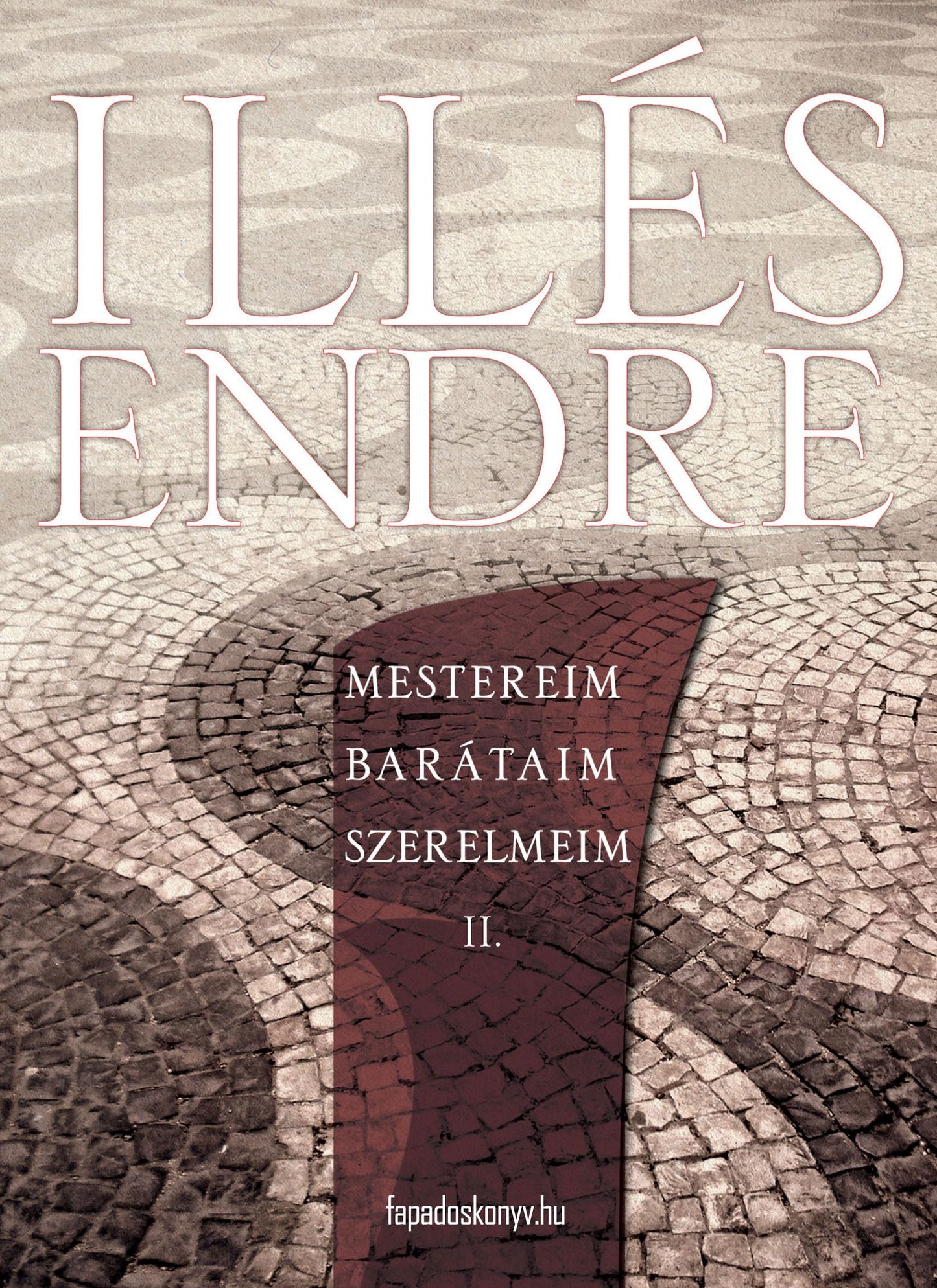 Mestereim, barátaim, szerelmeim II. kötet