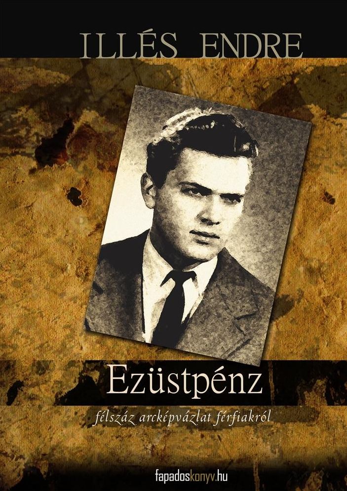 Ezüstpénz : Félszáz arcképvázlat férfiakról