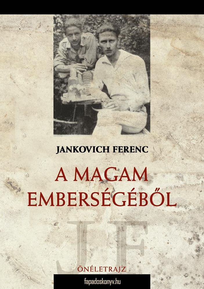 A magam emberségéből : Önéletrajz