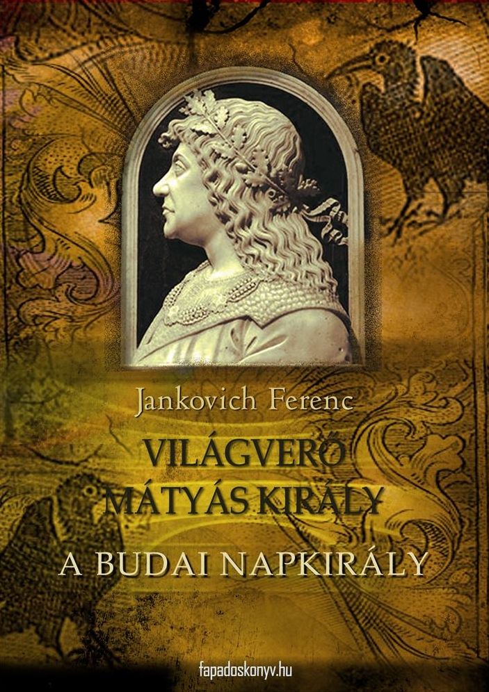 A budai napkirály : Világverő Mátyás király 2.