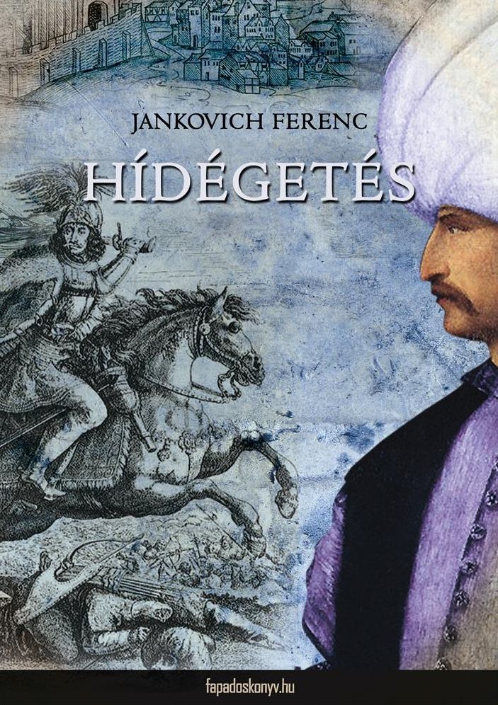 Hídégetés : Dunántúli végeken 3.