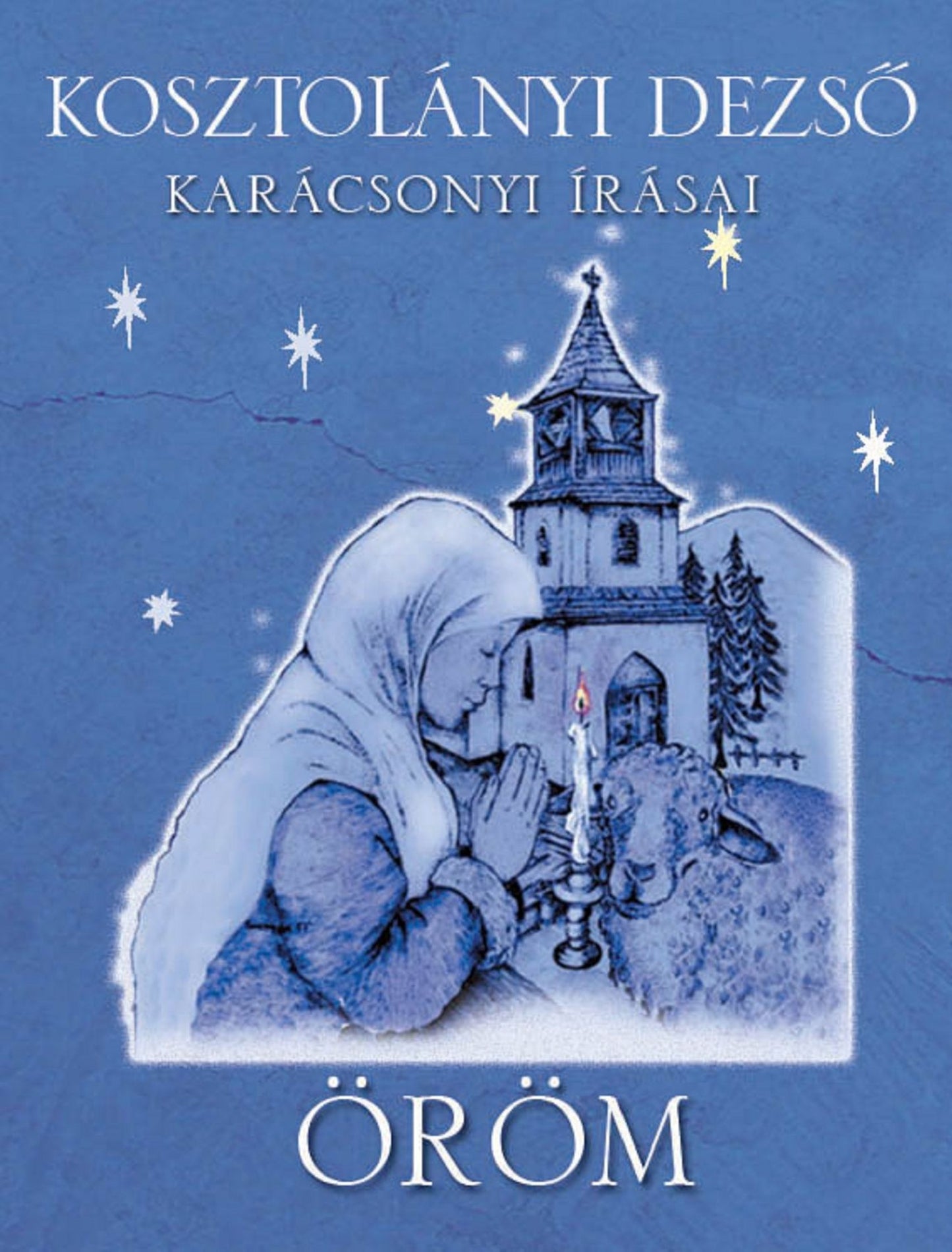 Öröm: Kosztolányi Dezső karácsonyi írásai