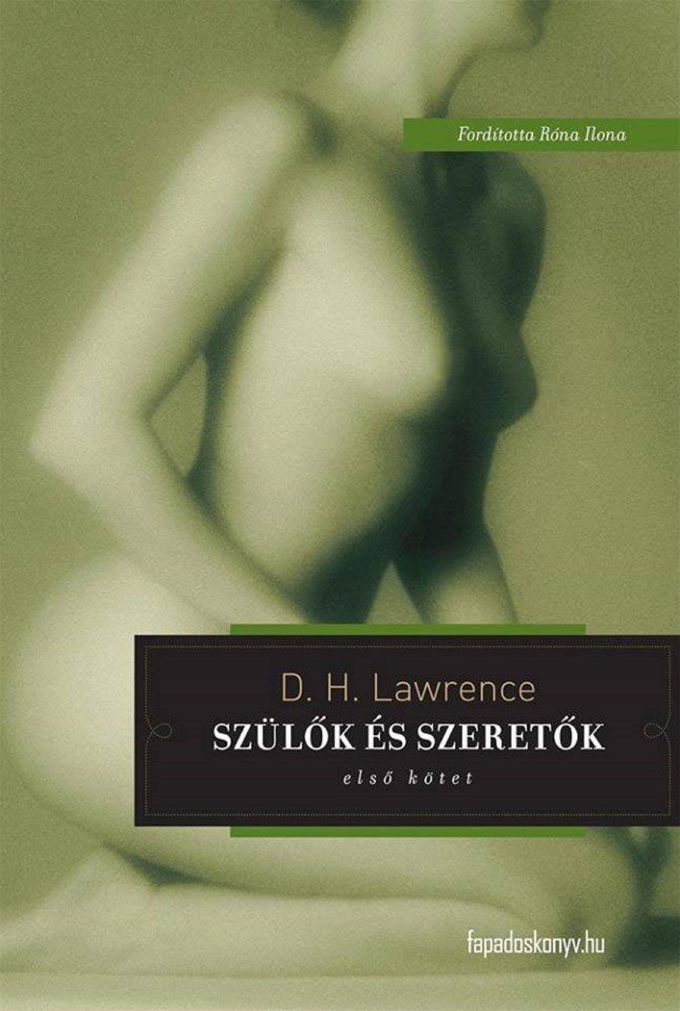 Szülők és szeretők I. kötet