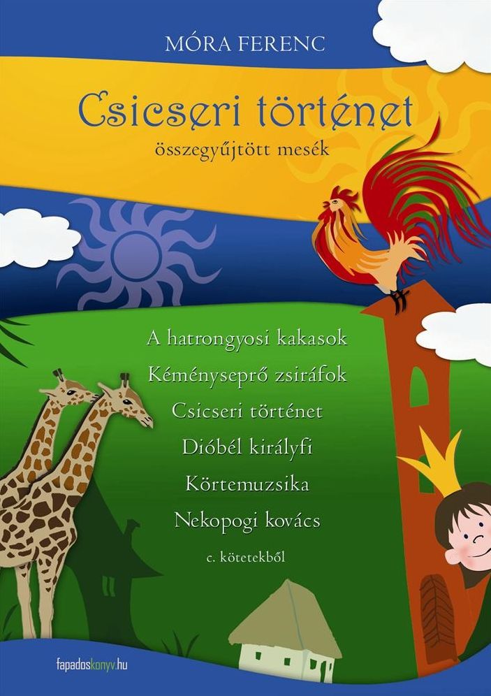 Csicseri történet-összegyűjtött mesék
