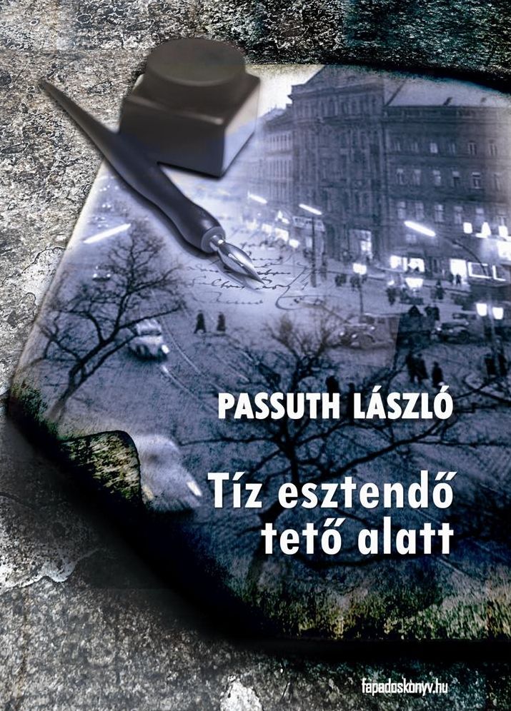 Tíz esztendő tető alatt