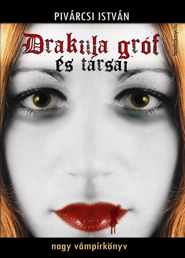 Drakula gróf és társai : Nagy vámpírkönyv