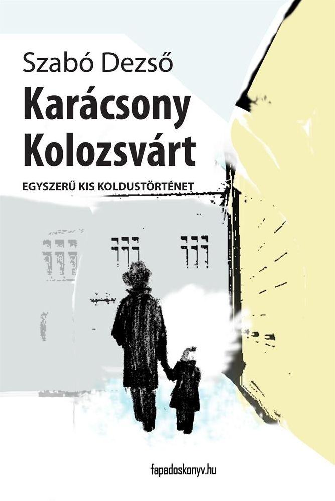 Karácsony Kolozsvárt : Egyszerű kis koldustörténet