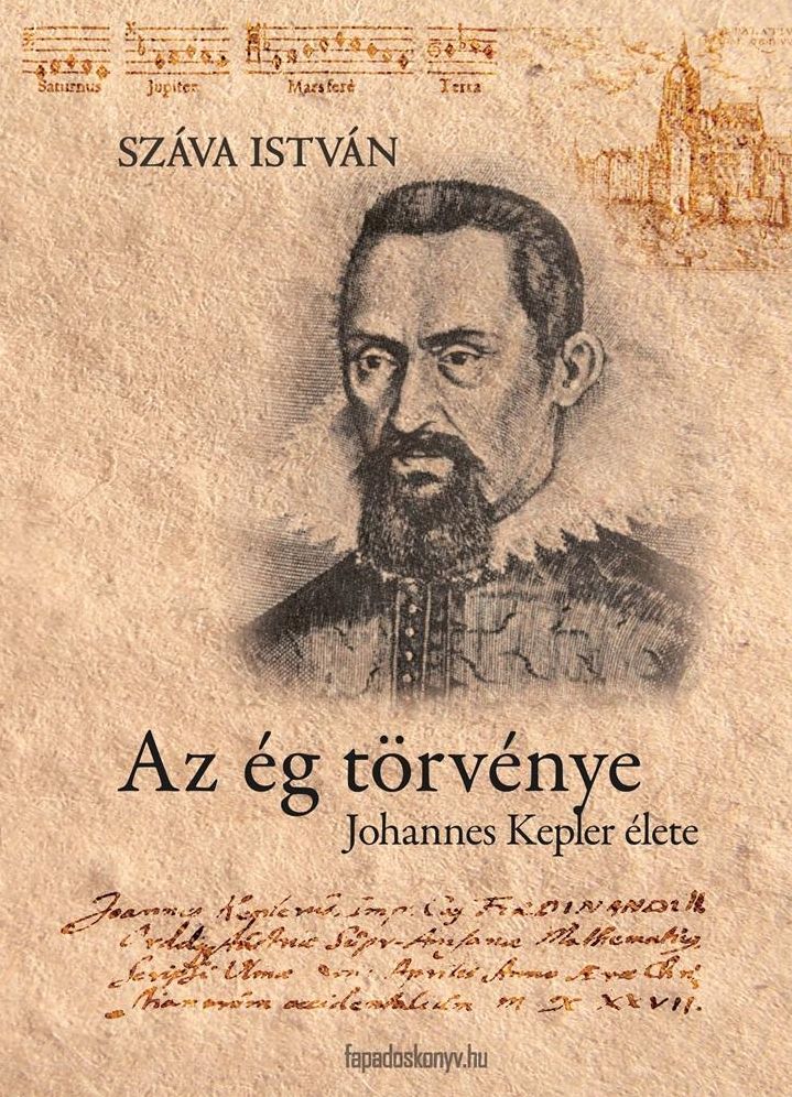 Az ég törvénye : Johannes Kepler élete