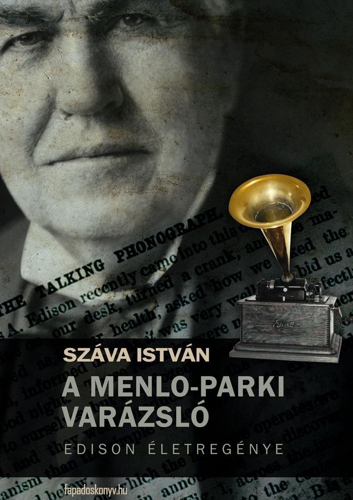 A Menlo-parki varázsló : Edison életregénye