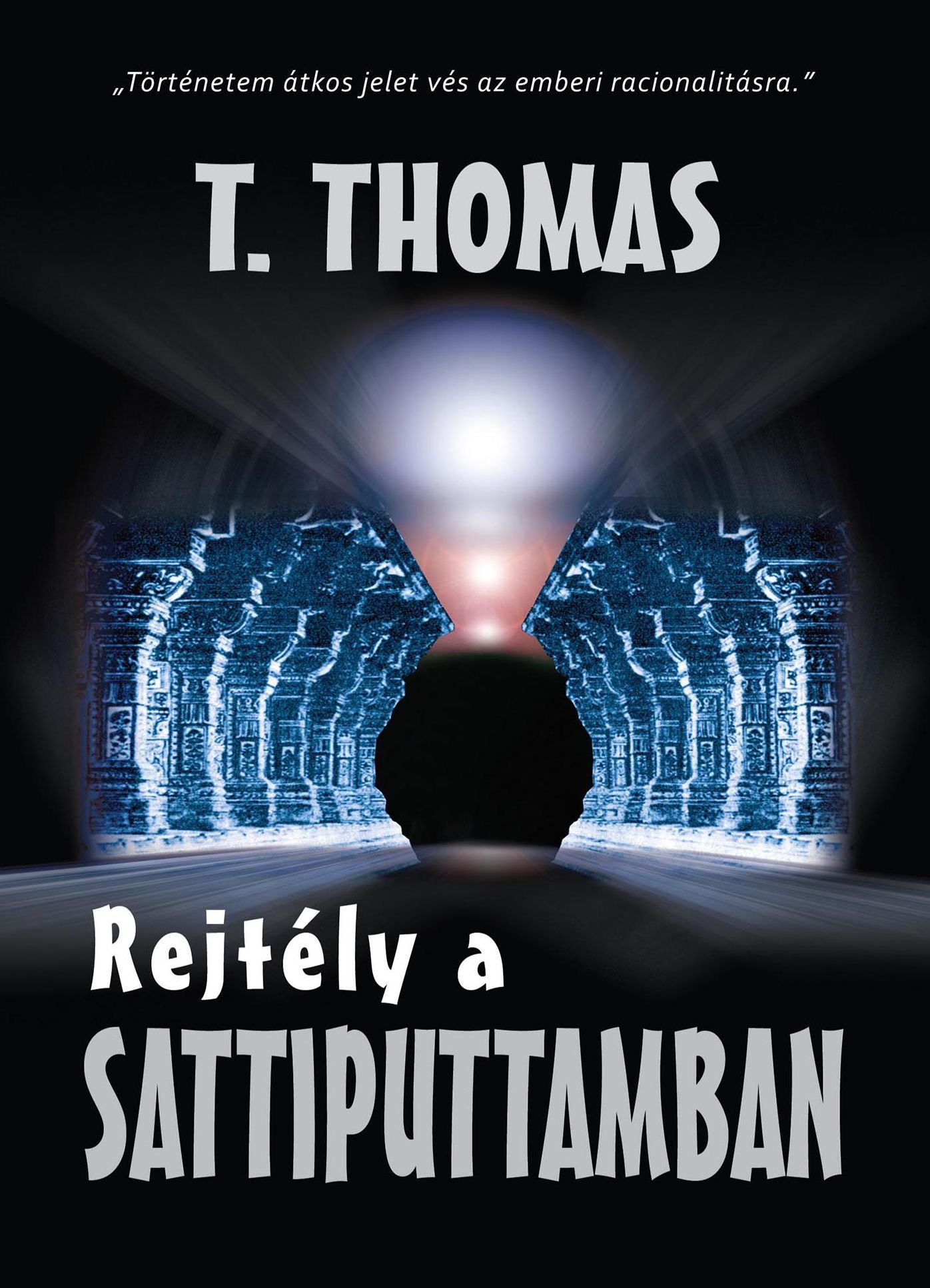 Rejtély a Sattiputtamban I. kötet