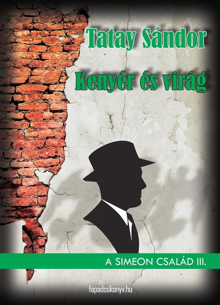 Kenyér és virág : A Simeon család III.