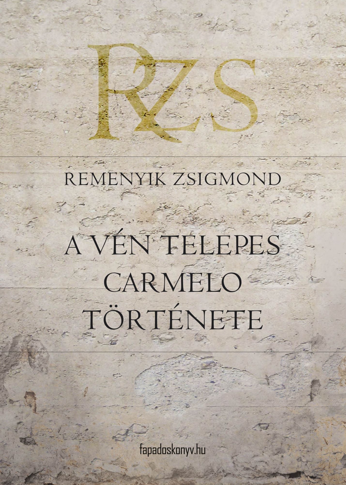 A vén telepes Carmelo története